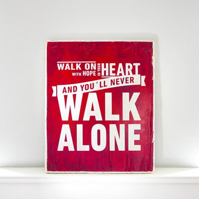 Never walk alone