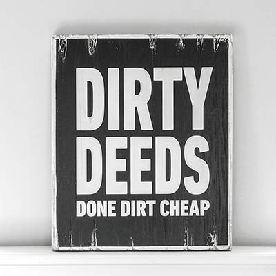 Dirty Deeds
